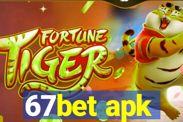 67bet apk